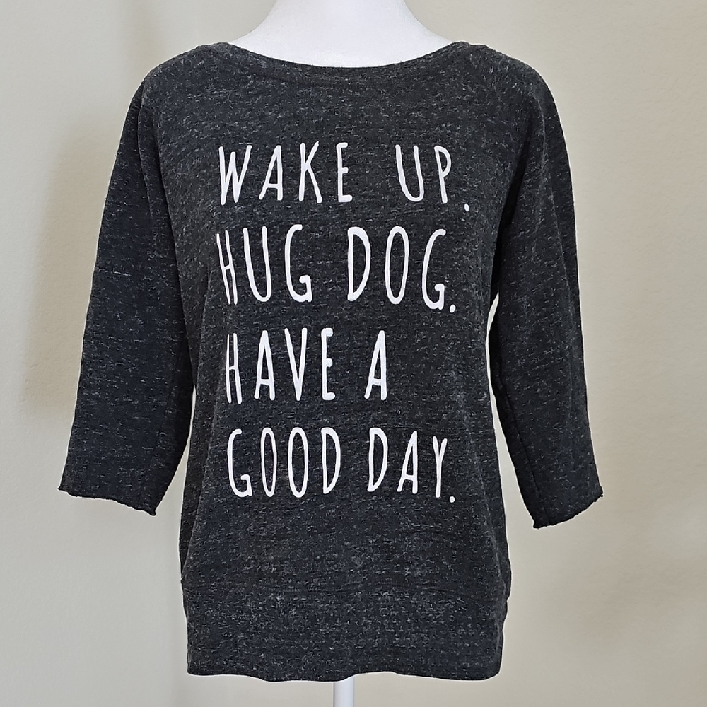 Bella Canvas Wake Up Hug Dog Have a Good Day Black Heather Sweatshirt Sz M